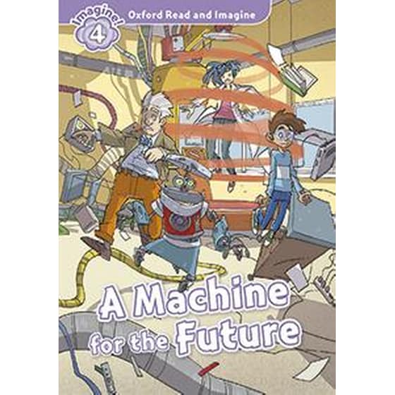 Oxford Read and Imagine: Level 4:: A Machine for the Future audio CD pack image 0