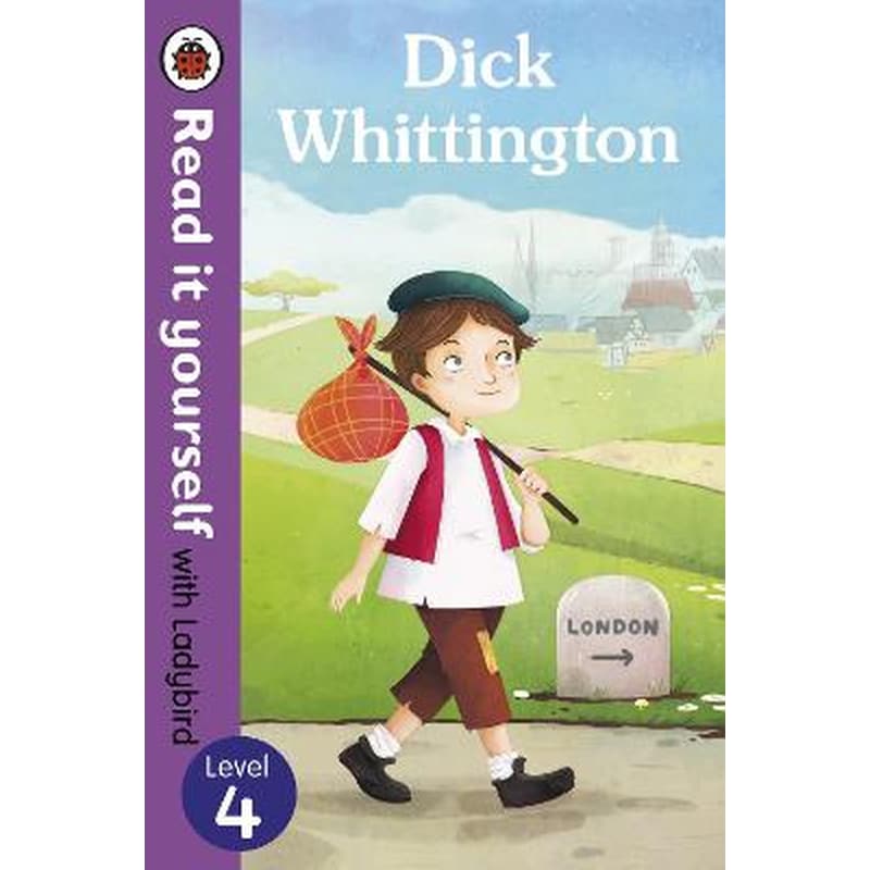 Dick Whittington - Read it yourself with Ladybird: Level 4