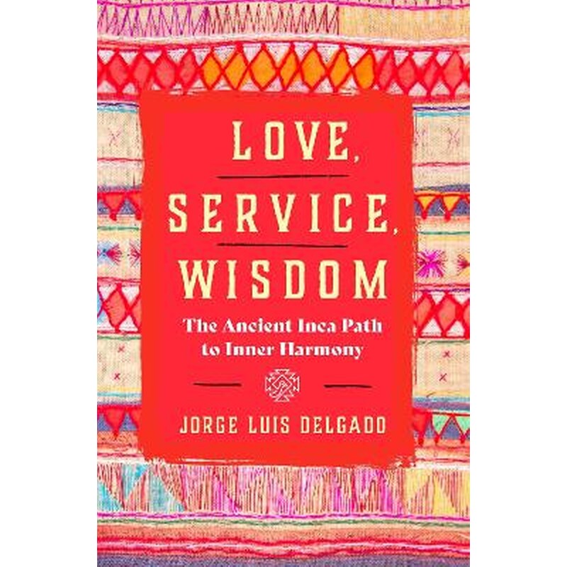 Love, Service, Wisdom