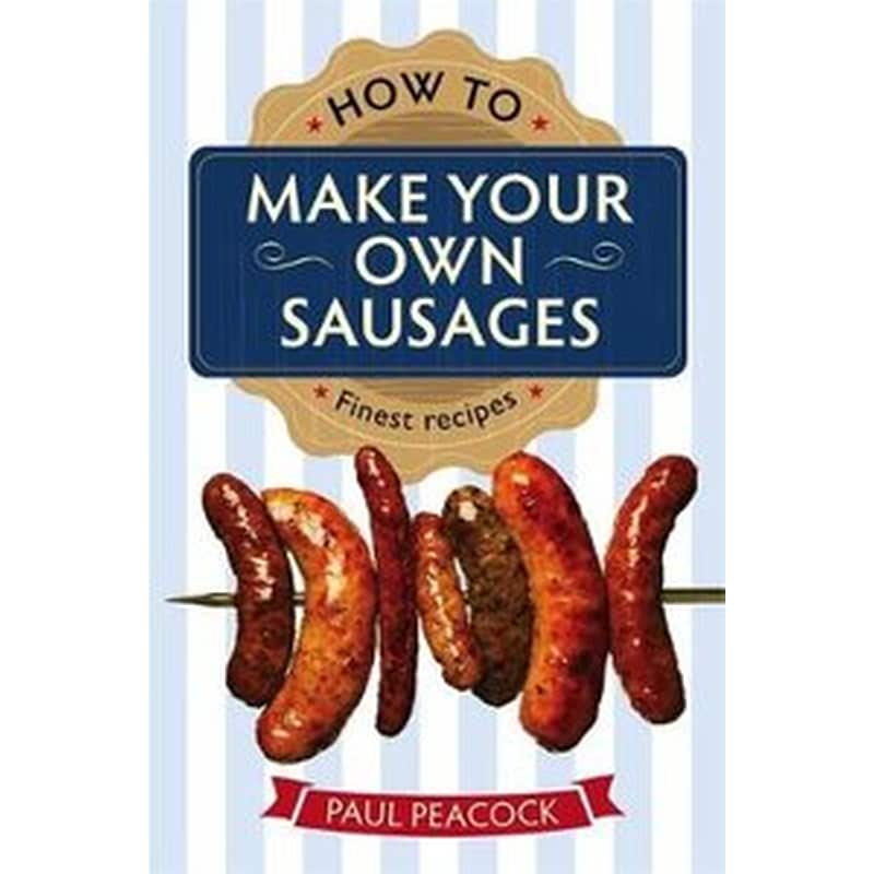 How To Make Your Own Sausages