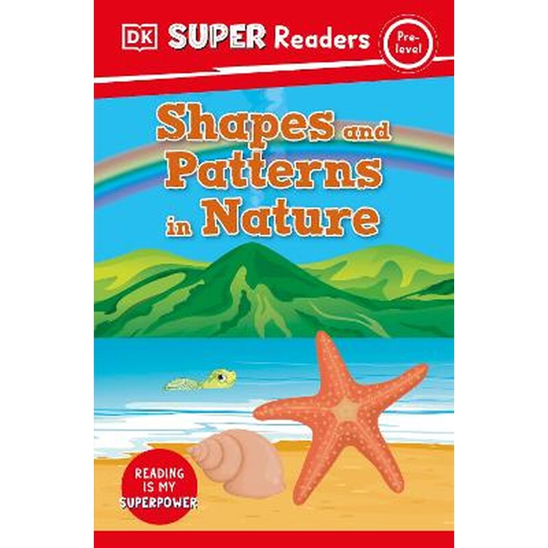 DK Super Readers Pre-Level Shapes and Patterns in Nature