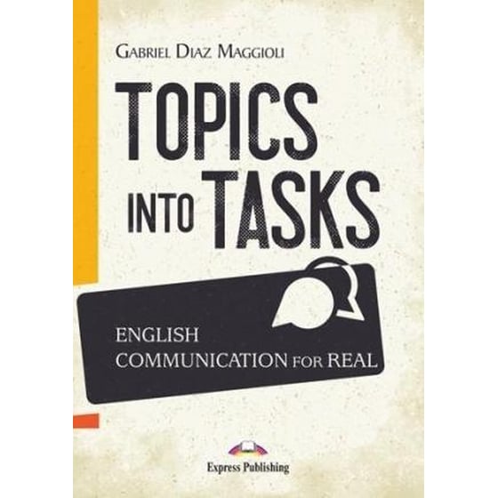 Topics Into Tasks: English Communication For Real image 0