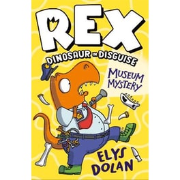 Rex Dinosaur in Disguise: Museum Mystery