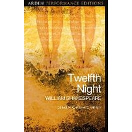 Twelfth Night: Arden Performance Editions