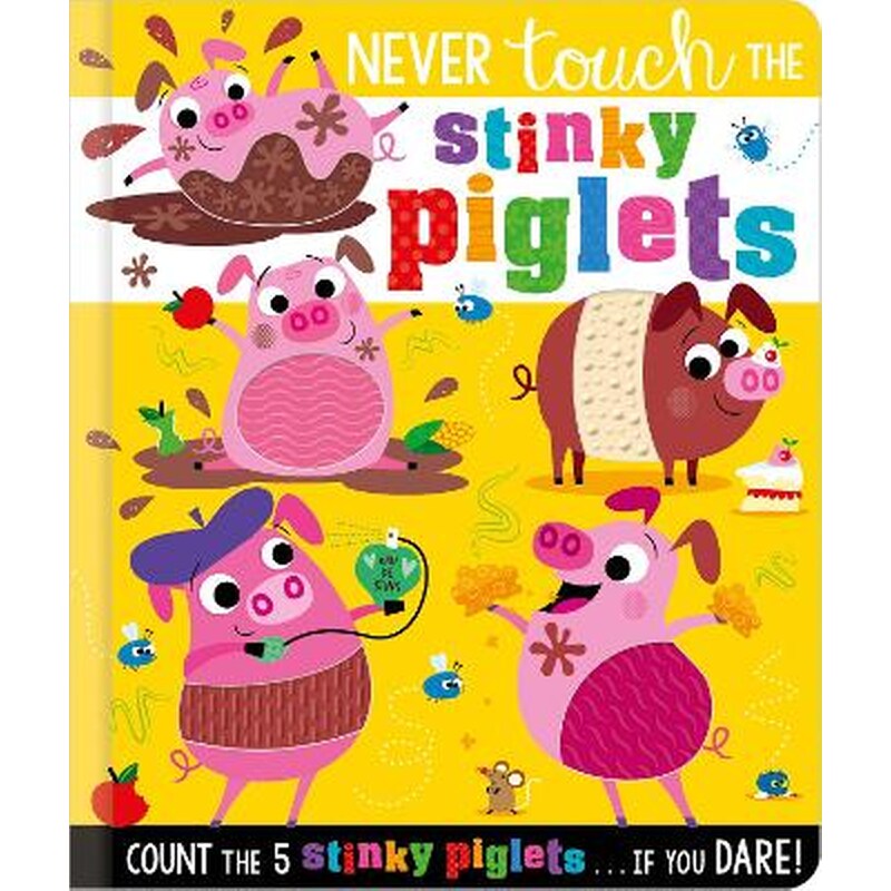 Never Touch the Stinky Piglets