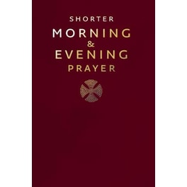 Shorter Morning and Evening Prayer
