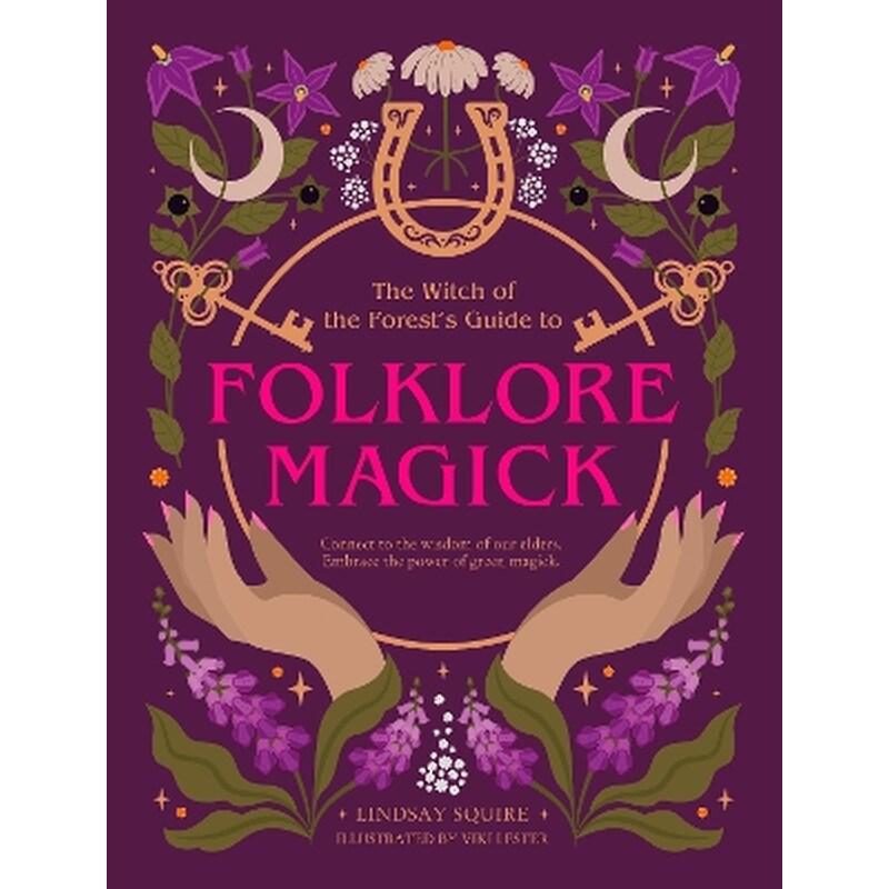 The Witch of the Forests Guide to Folklore Magick