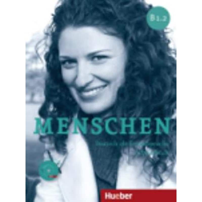 Menschen Sechsbandige Ausgabe - Arbeitsbuch B1.2 MIT Audio-cd