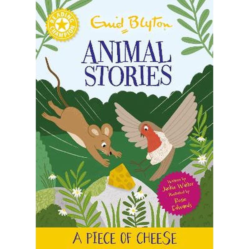 Reading Champion: Enid Blyton Animal Stories: A Piece of Cheese