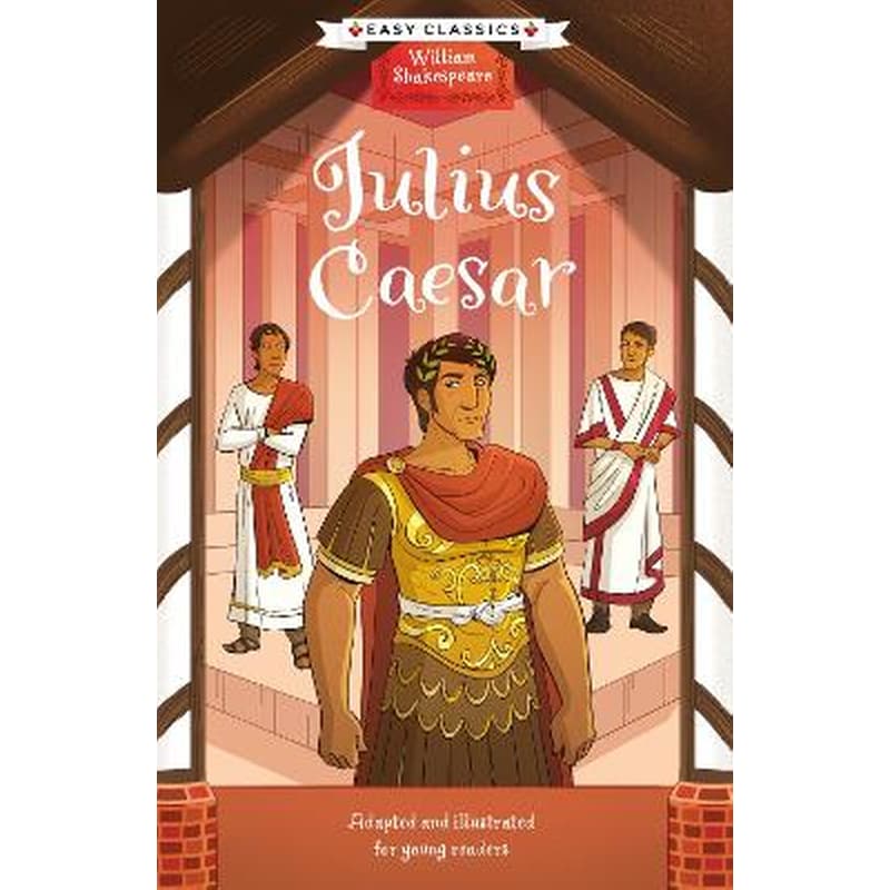 Shakespeare: Julius Caesar (Easy Classics)