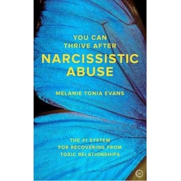 You Can Thrive After Narcissistic Abuse