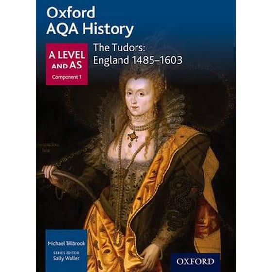 Oxford AQA History for A Level: The Tudors: England 1485-1603 image 0