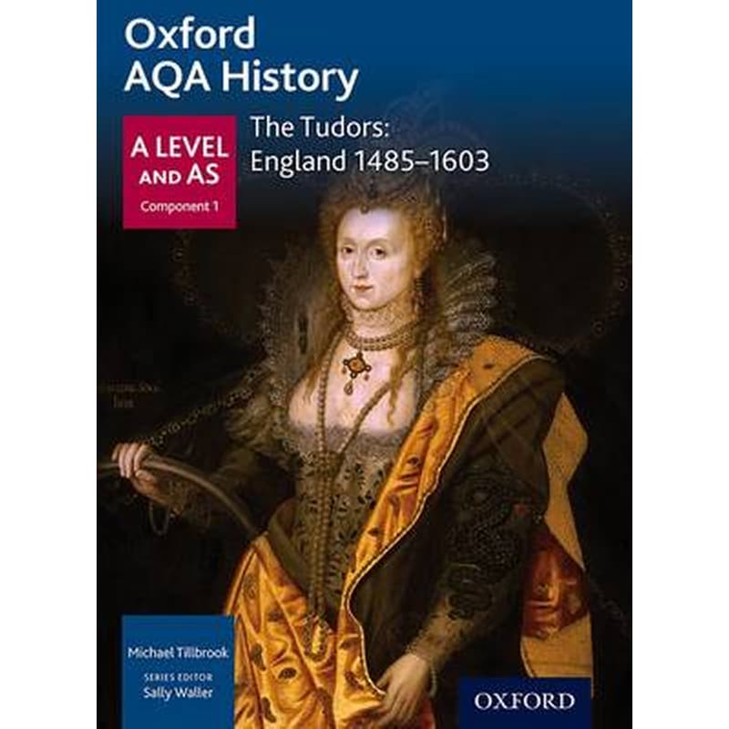 Oxford AQA History for A Level: The Tudors: England 1485-1603