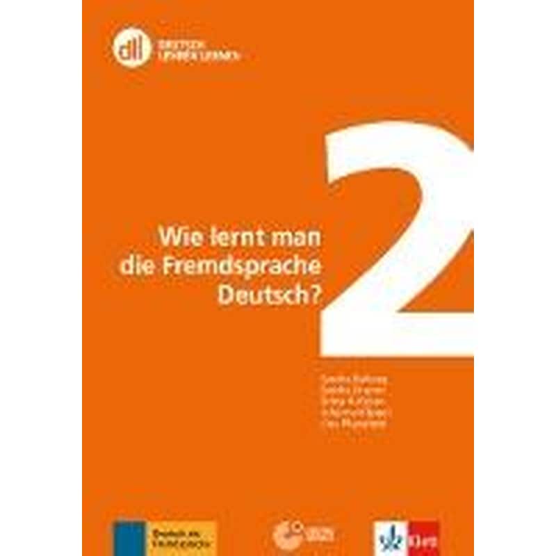 dll - deutsch lehren lernen : Wie lernt man die Fremdsprache Deutsch? Buch mit DV