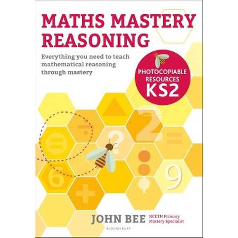 Maths Mastery Reasoning- Photocopiable Resources KS2