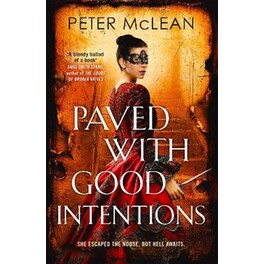 Paved with Good Intentions