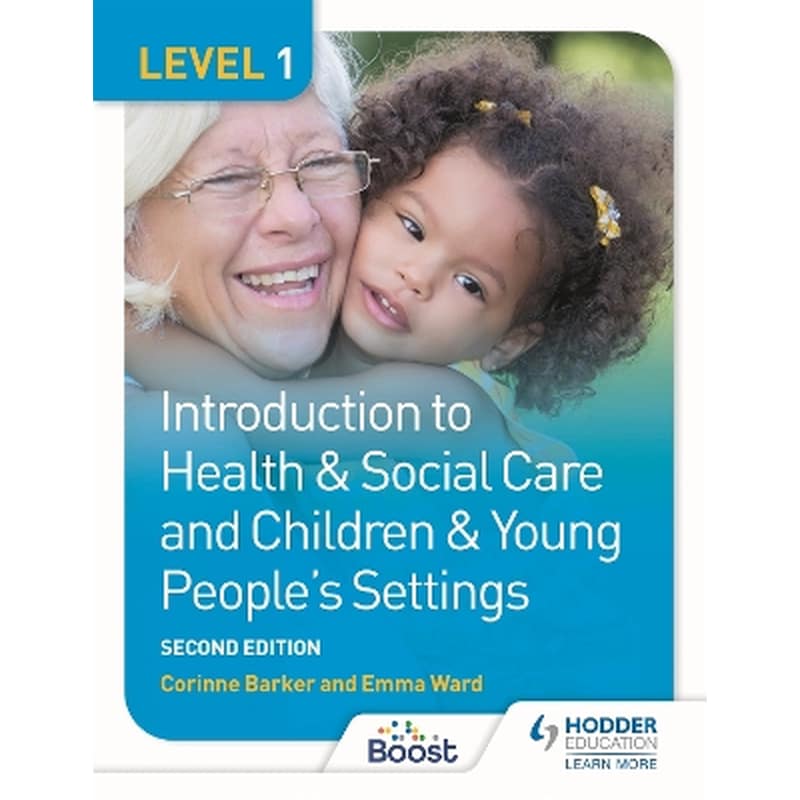 Level 1 Introduction to Health Social Care and Children Young Peoples Settings, Second Edition
