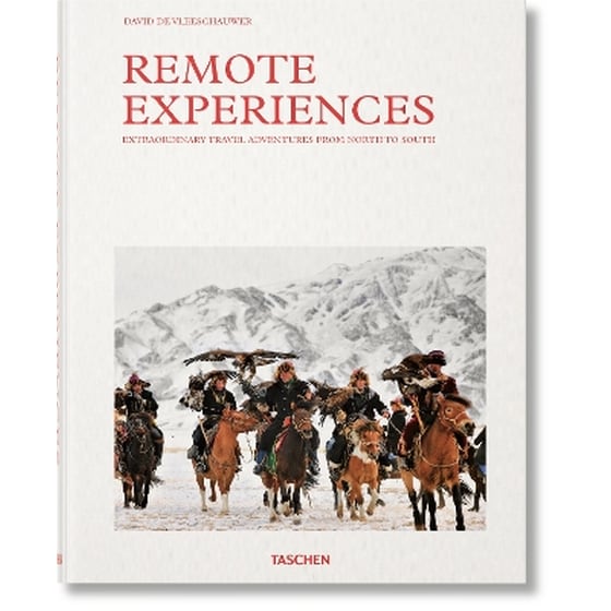 Remote Experiences. Extraordinary Travel Adventures from North to South image 0