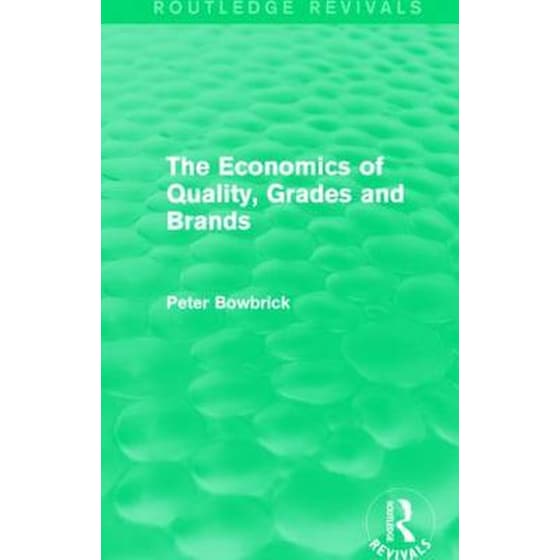 Economics of Quality, Grades and Brands (Routledge Revivals) image 0