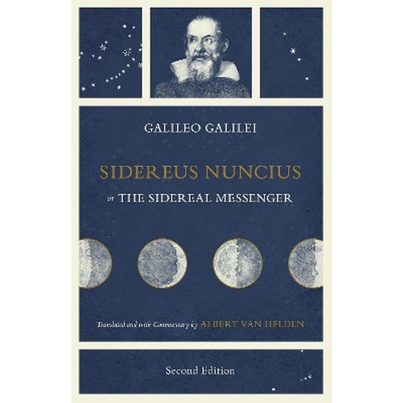 Sidereus Nuncius, or The Sidereal Messenger