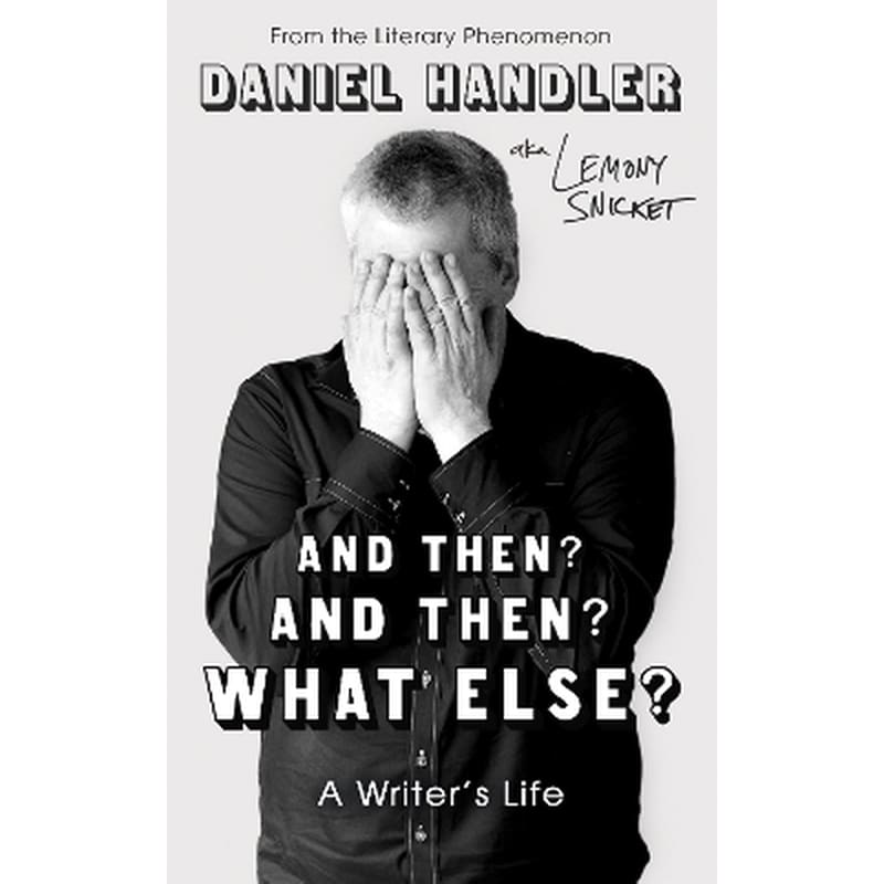 And Then? And Then? What Else?