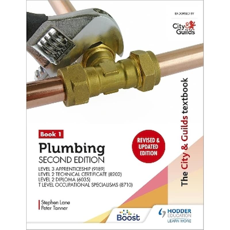 The City Guilds Textbook: Plumbing Book 1, Second Edition: For the Level 3 Apprenticeship (9189), Level 2 Technical Certificate (8202), Level 2 Diploma (6035) T Level Occupational Specialisms (8710)