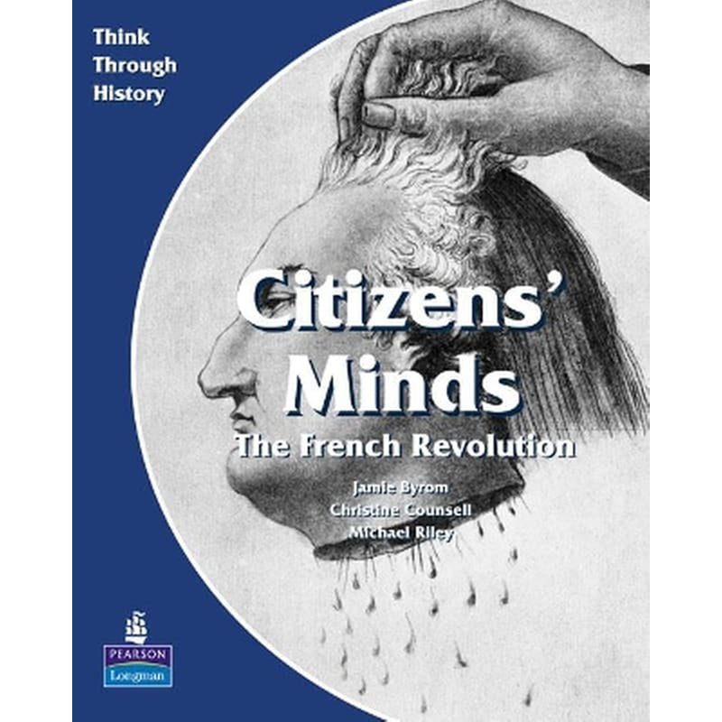 Citizens Minds The French Revolution Pupils Book