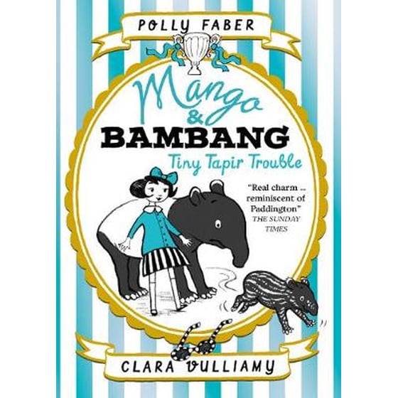Mango & Bambang: Tiny Tapir Trouble (Book Three) image 0