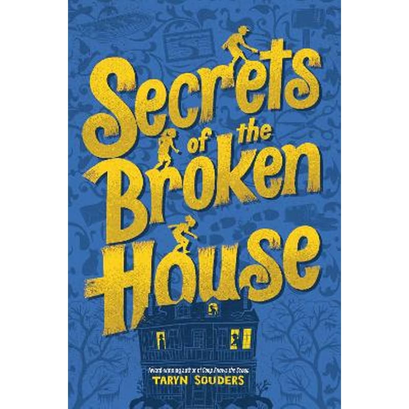 Secrets of the Broken House