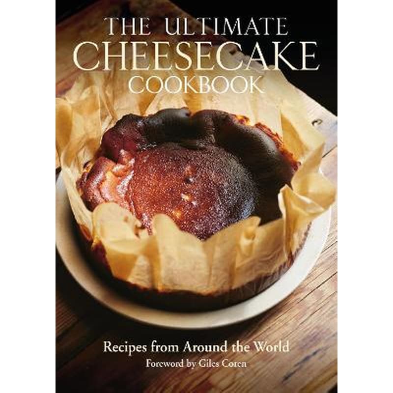The Ultimate Cheesecake Cookbook