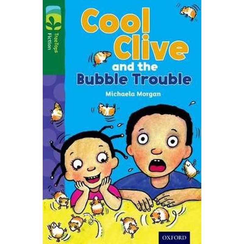 Oxford Reading Tree TreeTops Fiction: Level 12 More Pack C: Cool Clive and the Bubble Trouble