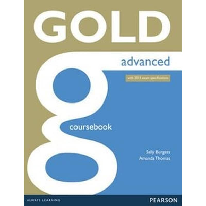 Gold Advanced Coursebook Advanced Gold Advanced Coursebook