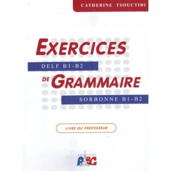 Exercices De Grammaire B1 + B2 Professeur image 0