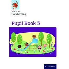 Nelson Handwriting: Year 3/Primary 4: Pupil Book 3