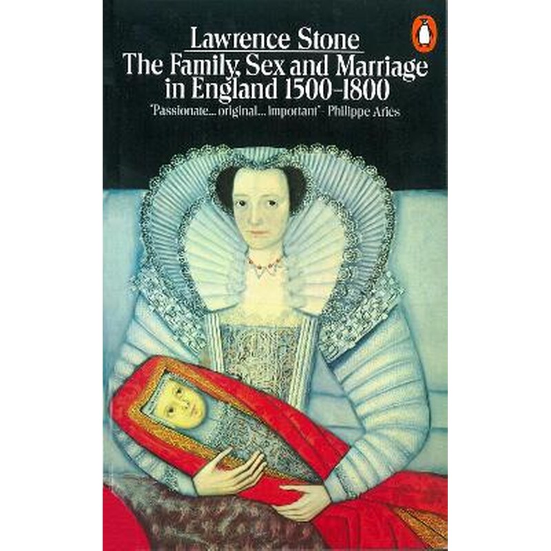 Family, Sex and Marriage in England 1500-1800