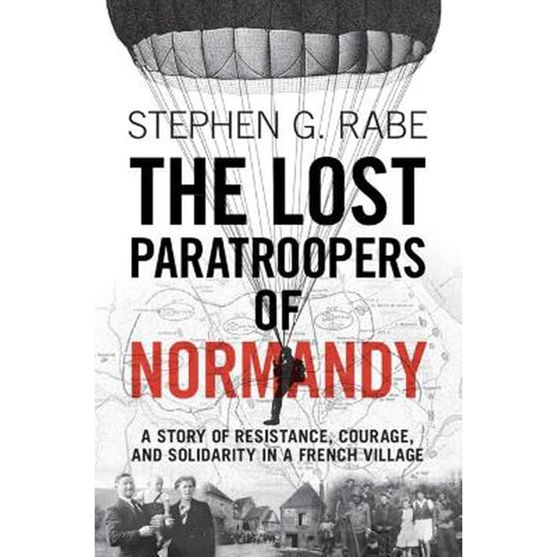 Lost Paratroopers of Normandy
