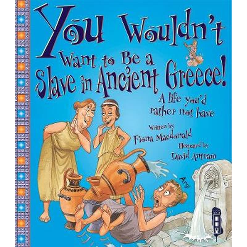 You Wouldnt Want To Be A Slave In Ancient Greece!