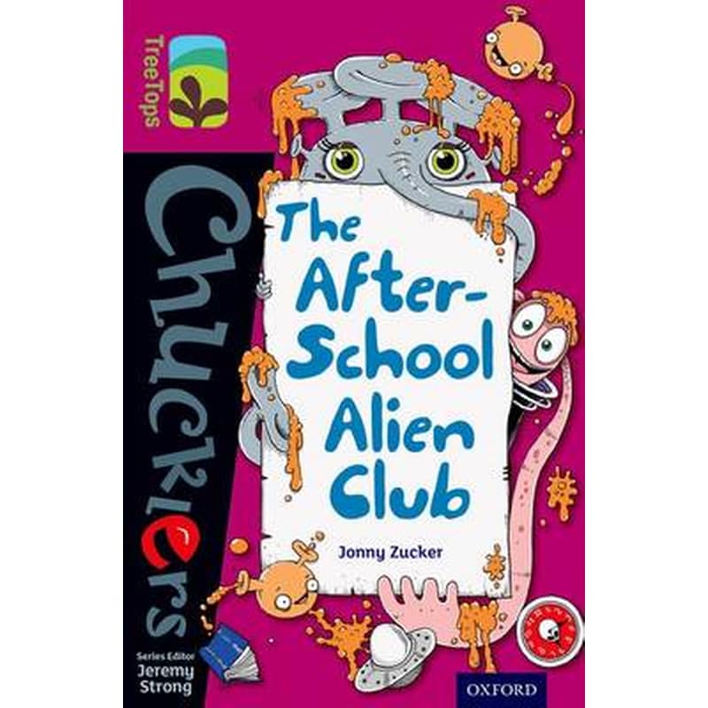 Oxford Reading Tree TreeTops Chucklers- Level 10- The After-School Alien Club