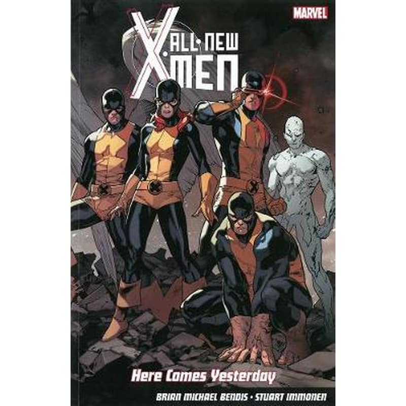 All-new X-men- Here Comes Yesterday Here Comes Yesterday