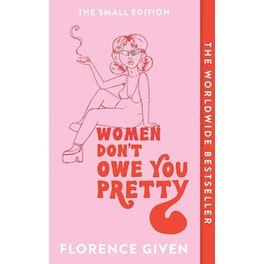 Women Don't Owe You Pretty