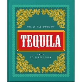 The Little Book of Tequila