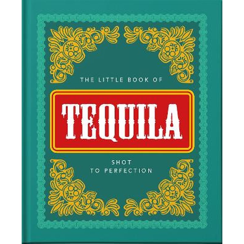 The Little Book of Tequila
