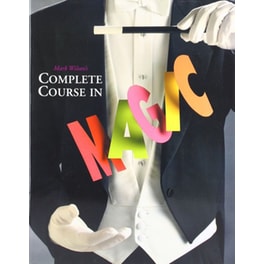 Mark Wilson's Complete Course in Magic