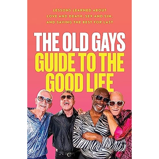 The Old Gays' Guide to the Good Life image 0