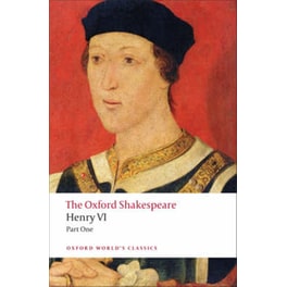 The Henry VI, Part One- The Oxford Shakespeare Part One