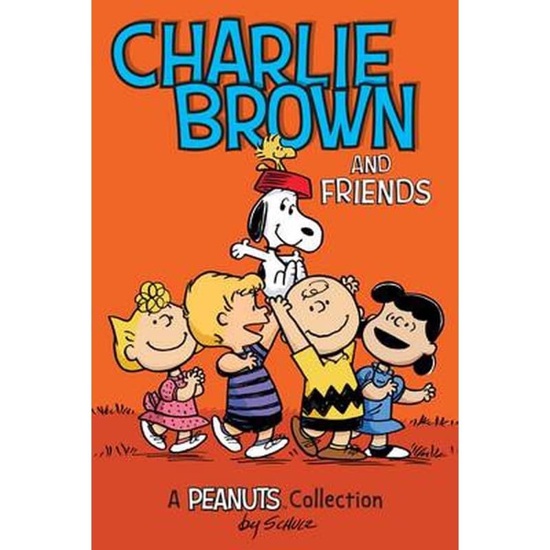 Charlie Brown and Friends (PEANUTS AMP! Series Book 2)