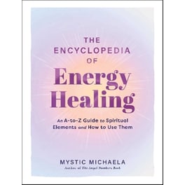 The Encyclopedia of Energy Healing