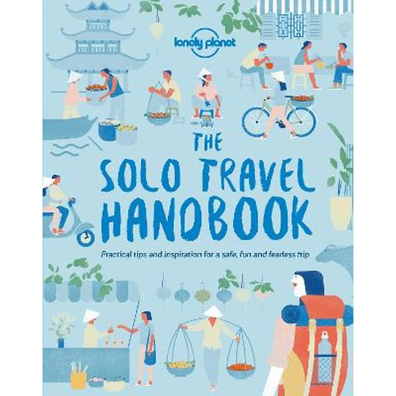 Lonely Planet The Solo Travel Handbook