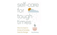 Self-care for Tough Times