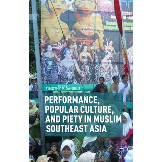 Performance, Popular Culture, and Piety in Muslim Southeast Asia image 0